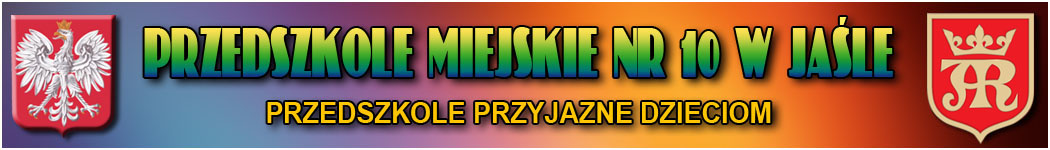 Przedszkole Miejskie Nr10 w Jaśle Przedszkole Miejskie Nr10 w Jaśle